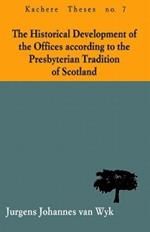 The Historical Development of the Offices According to the Presbyterian Tradition of Scotland