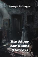 Die J?ger der Nacht (Horror)