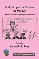 God, People and Power in Malawi: Democratization in Theological Perspective