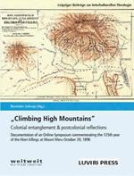 Climbing High Mountains: Colonial entanglement & postcolonial reflections