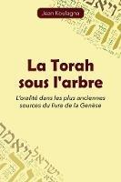 La Torah sous l'arbre: L'oralite dans les plus anciennes sources du livre de la Genese