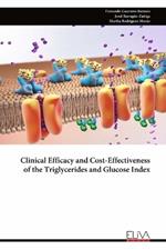 Clinical Efficacy and Cost-Effectiveness of the Triglycerides and Glucose Index