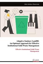 Adaptive Sanitary Landfill: Effective Institutional Solid Waste Management