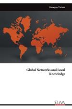 Global Networks and Local Knowledge