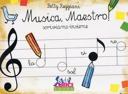  Musica, maestro! Scriviamo insieme -  Betty Reggiani - copertina