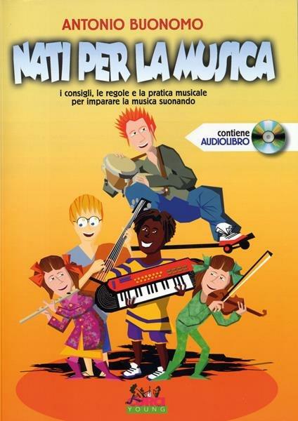  Nati per la musica. Spartito -  Antonio Buonomo - copertina