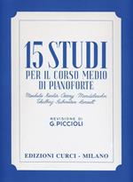  15 studi per il corso medio. Per pianoforte. Metodo