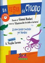 La testa del chiodo. Azione scenico musicale per bambini. Con CD-Audio