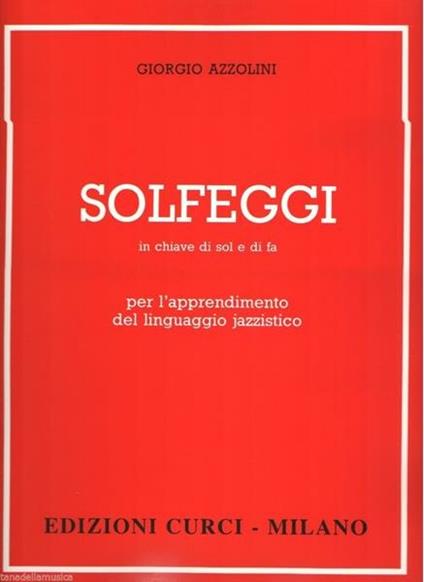  Solfeggi . In chiave di Sol e di Fa per l'apprendimento del linguaggio jazzistico. Metodo -  Giorgio Azzolini - copertina