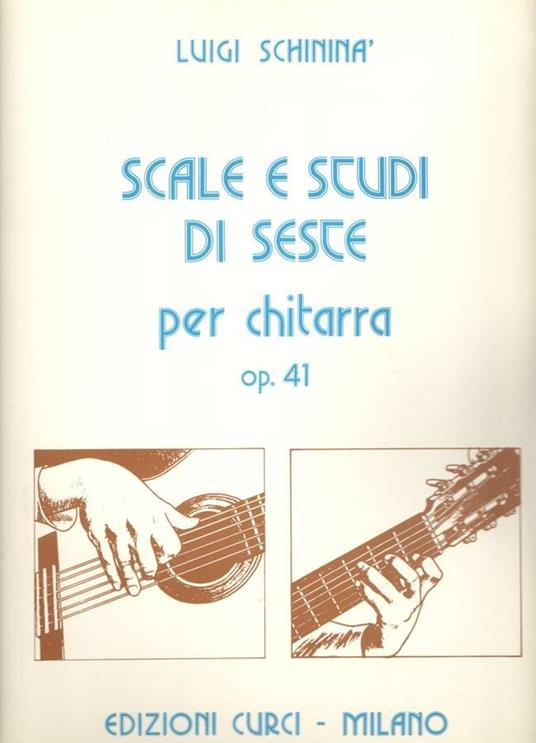  Scale e studi di seste Op. 41. Per chitarra. Spartito -  Luigi Schininà - copertina