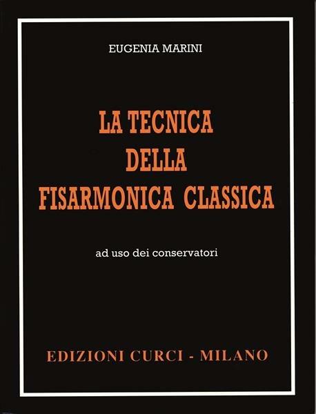 La tecnica della fisarmonica classica. Ad uso dei conservatori -  Eugenia Marini - copertina