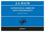  J. S. Bach. 24 Pezzi Dal Libro di Anna Magdalena