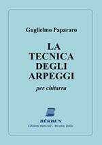  G. Papararo. La Tecnica Degli Arpeggi. Metodo per Chitarra