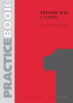  Trevor Wye. Practice Book: Il Suono. Ed Italiana