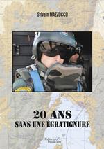 20 ans sans une égratignure