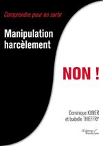 Manipulation, harcèlement, NON !