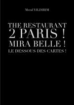 The restaurant 2 Paris ! Mira Belle ! Le dessous des cartes !