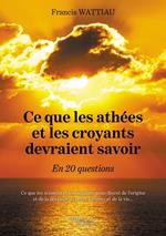 Ce que les athées et les croyants devraient savoir – En 20 questions