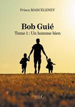 Bob Guié – Tome 1 : Un homme bien