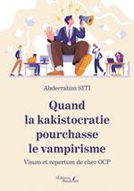 Quand la kakistocratie pourchasse le vampirisme – Visum et repertum de chez OCP