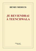 Je reviendrai à Teenchwala