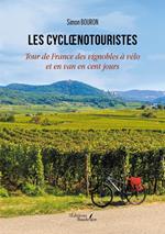 Les cycloenotouristes – Tour de France des vignobles à vélo et en van en cent jours