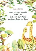 Mais où sont passés Petit-Cou et Court-sur-Patte suivi des Croc-on-Croc