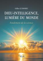 Dieu-Intelligence, lumière du monde