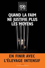 Quand la faim ne justifie plus les moyens