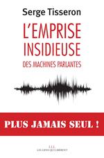 L'emprise insidieuse des machines parlantes