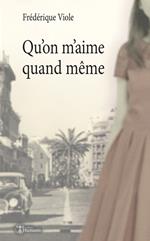 Qu'on m'aime, quand même