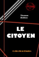 Le Citoyen, ou les fondements de la politique [édition intégrale revue et mise à jour]