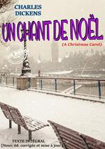 Un chant de Noël (A Christmas Carol). – Texte complet et annoté, Trad. de l'anglais sous la dir. de P. Lorain. [Nouv. éd. entièrement revue et corrigée].