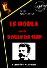 Le Horla (suivi de Boule de Suif) [édition intégrale revue et mise à jour]