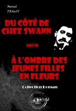 Du côté de chez Swann (suivi de À l'ombre des jeunes filles en fleurs) [édition intégrale revue et mise à jour]