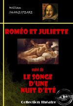 Romeo et Juliette (suivi de Le songe d'une nuit d'été) [édition intégrale revue et mise à jour]