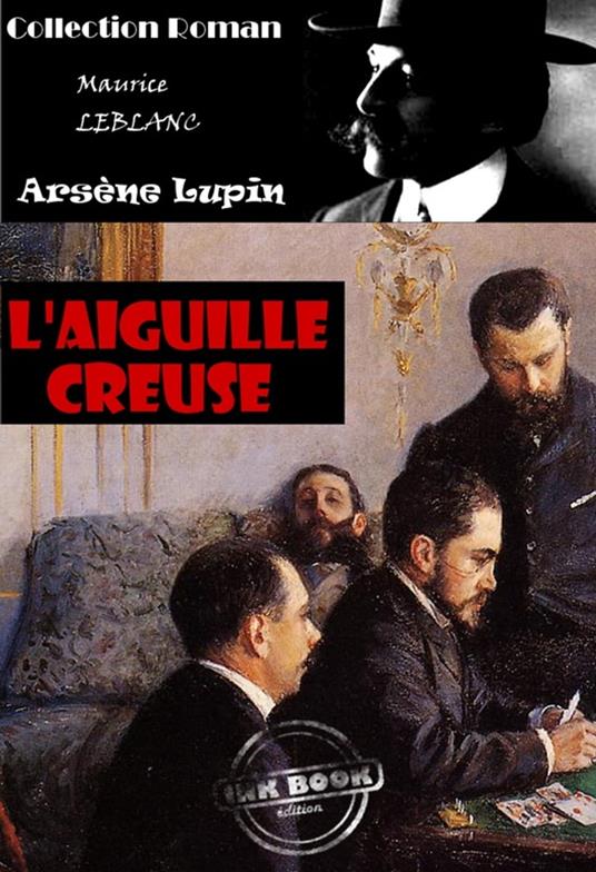 L'Aiguille creuse [édition intégrale revue et mise à jour]