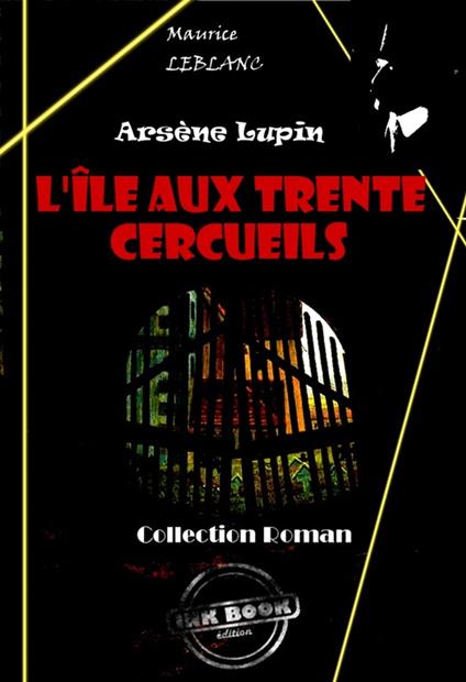 L'Île aux trente cercueils [édition intégrale revue et mise à jour]