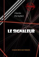 Le signaleur [édition intégrale revue et mise à jour]