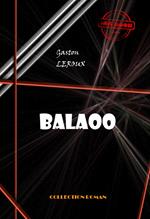 Balaoo [édition intégrale revue et mise à jour]