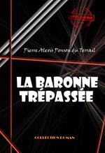 La baronne trépassée [édition intégrale revue et mise à jour]