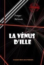 La Vénus d'Ille [édition intégrale revue et mise à jour]