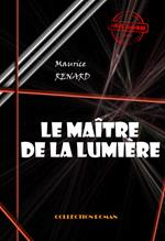 Le maître de la lumière [édition intégrale revue et mise à jour]