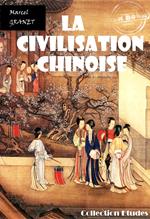 La civilisation chinoise [édition intégrale revue et mise à jour]