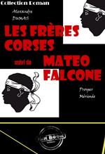 Les frères corses – suivi de Matéo Falcone (avec Illustrations) [édition intégrale revue et mise à jour]