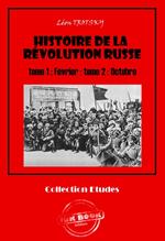 Histoire de la Révolution russe tome 1 : Février ; tome 2 : Octobre? [édition intégrale revue et mise à jour]