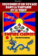 Souvenirs d'un voyage dans la Tartarie et le Tibet suivi de L'Empire chinois [édition intégrale revue et mise à jour]