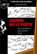 Chopin ou le poète [édition intégrale revue et mise à jour]