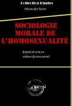 Sociologie morale de l'homosexualité : exposé et mise en valeur du sens moral