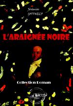 L'araignée noire (avec illustrations) [édition intégrale revue et mise à jour]